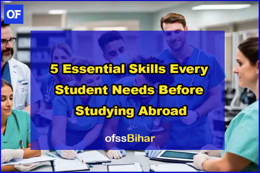 5 Essential Skills Every Student Needs Before Studying Abroad